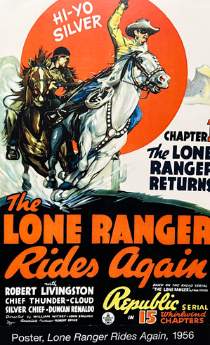 The Lone Ranger was a 50s childhood movie favorite the longevity of this character and the large number of serialized episodes created a large fan base and a western film culture for 50s childhood small town memories